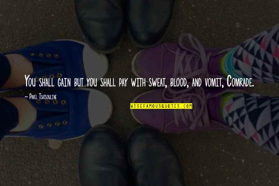 Lollu Sabha Download Quotes By Pavel Tsatsouline: You shall gain but you shall pay with Lollu Sabha Download Quotes By Pavel Tsatsouline: You shall gain but you shall pay with