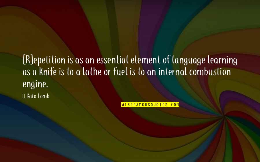 Lomb Quotes By Kato Lomb: [R]epetition is as an essential element of language