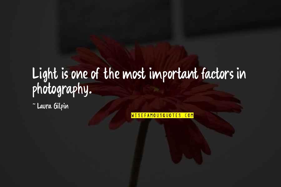 Lombardos Quotes By Laura Gilpin: Light is one of the most important factors Lombardos Quotes By Laura Gilpin: Light is one of the most important factors