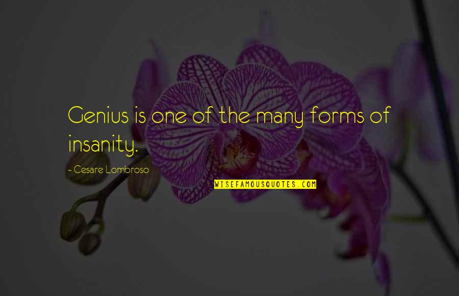 Lombroso Quotes By Cesare Lombroso: Genius is one of the many forms of