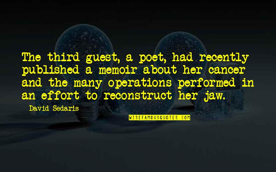 Lomg Quotes By David Sedaris: The third guest, a poet, had recently published Lomg Quotes By David Sedaris: The third guest, a poet, had recently published