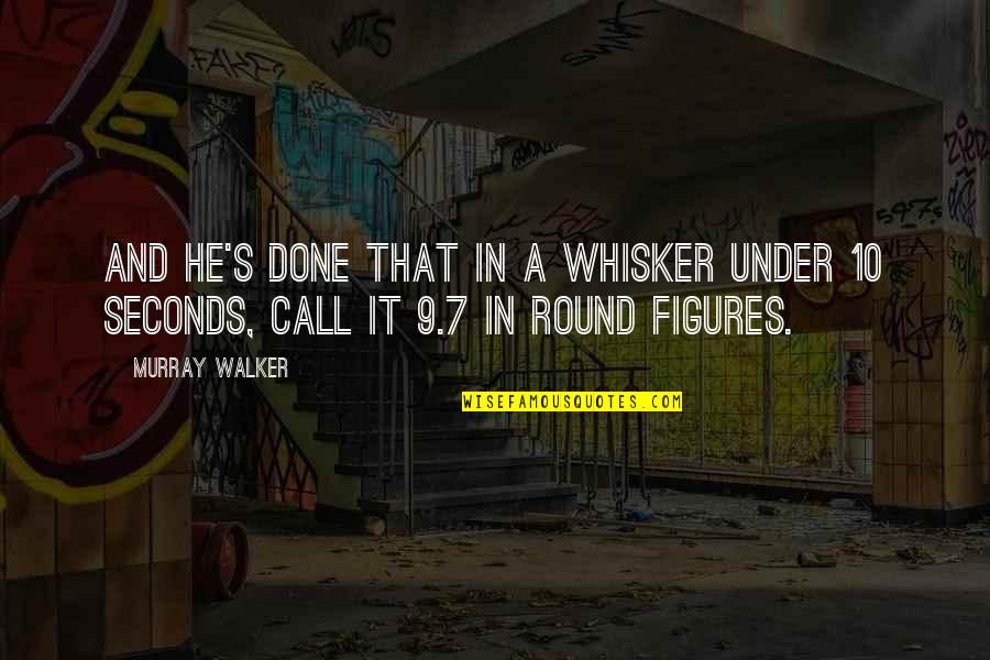 Lomoer Quotes By Murray Walker: And he's done that in a whisker under