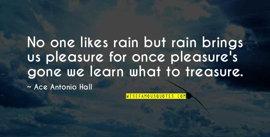 Londo Mollari Funny Quotes By Ace Antonio Hall: No one likes rain but rain brings us