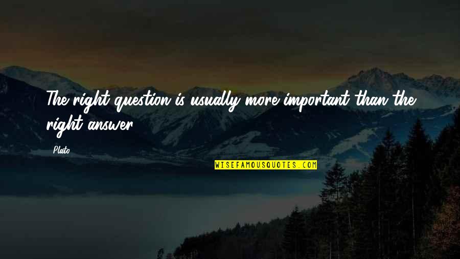 London In Jekyll And Hyde Quotes By Plato: The right question is usually more important than