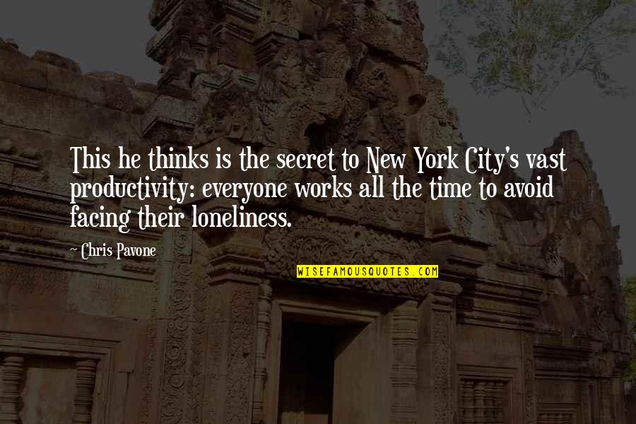 Loneliness In The City Quotes By Chris Pavone: This he thinks is the secret to New