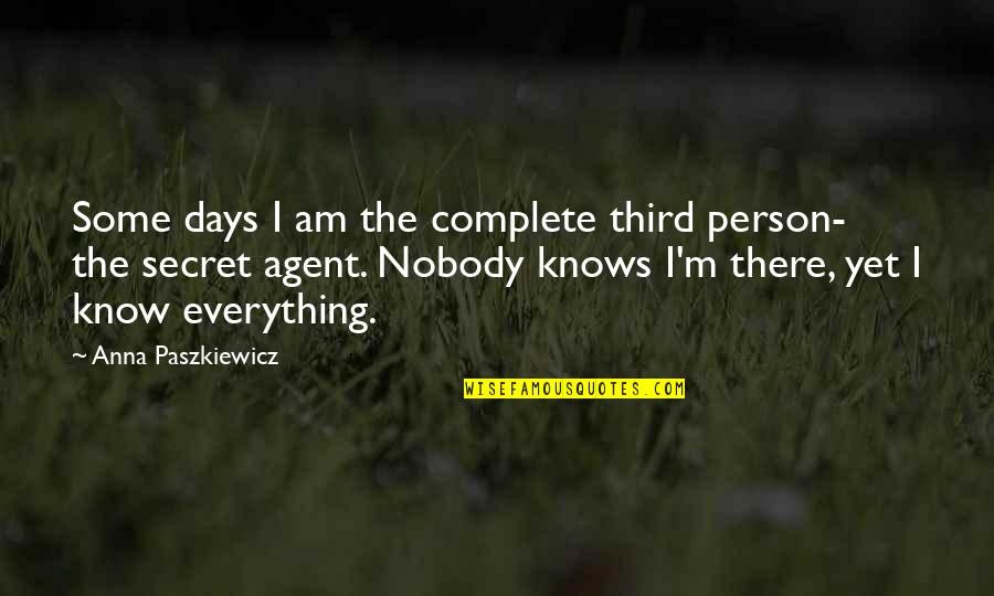 Loneliness Meaning In Malayalam Quotes By Anna Paszkiewicz: Some days I am the complete third person- Loneliness Meaning In Malayalam Quotes By Anna Paszkiewicz: Some days I am the complete third person-