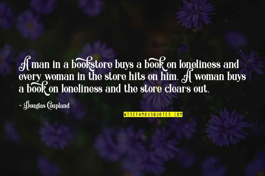 Loneliness Of A Man Quotes By Douglas Coupland: A man in a bookstore buys a book