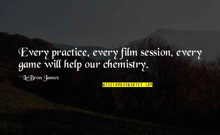 Lonely At Christmas Quotes By LeBron James: Every practice, every film session, every game will