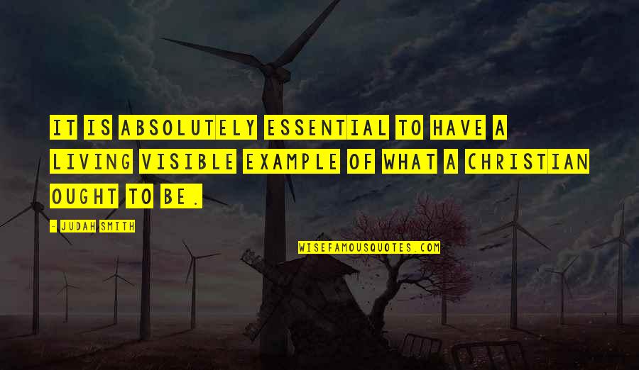 Lonely Lotus Quotes By Judah Smith: It is absolutely essential to have a living Lonely Lotus Quotes By Judah Smith: It is absolutely essential to have a living