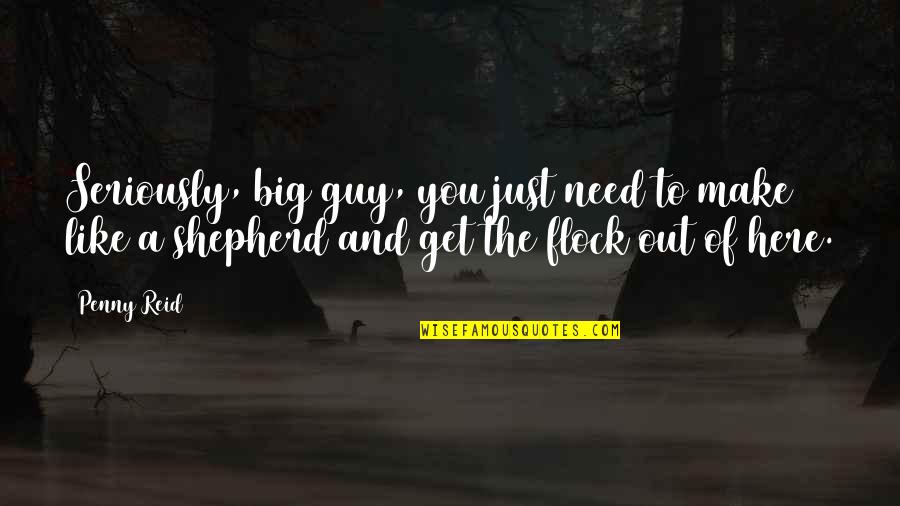 Lonergan Partners Quotes By Penny Reid: Seriously, big guy, you just need to make Lonergan Partners Quotes By Penny Reid: Seriously, big guy, you just need to make
