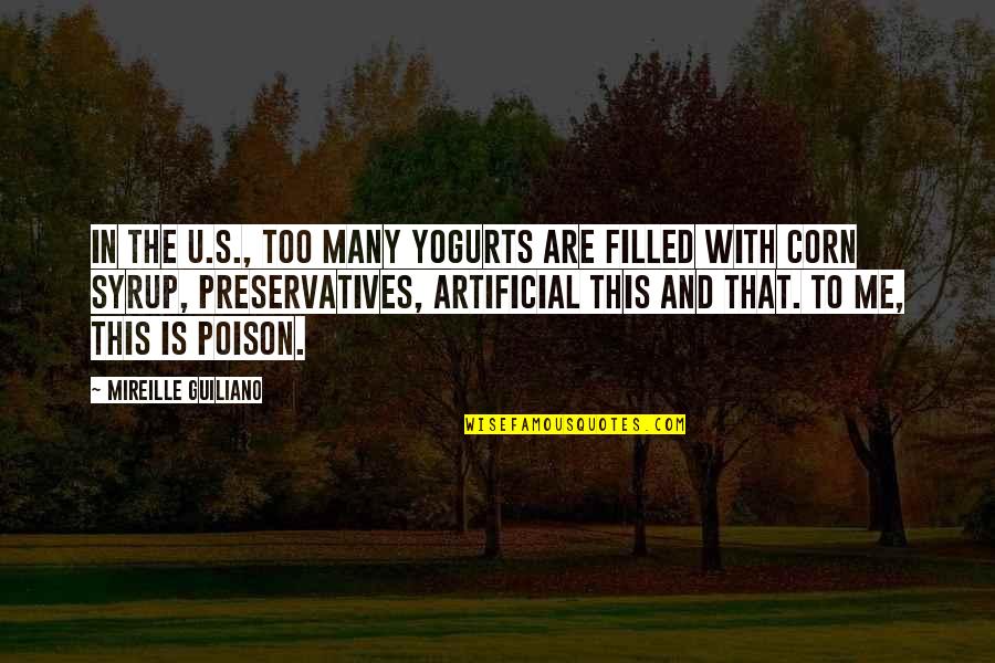 Lonette Mckee Quotes By Mireille Guiliano: In the U.S., too many yogurts are filled