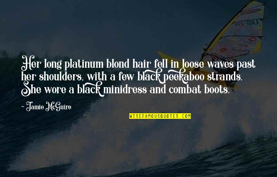 Long Black Hair Quotes By Jamie McGuire: Her long platinum blond hair fell in loose