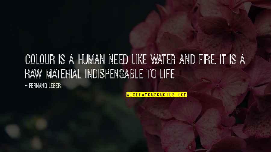 Long Distance And Trust Quotes By Fernand Leger: Colour is a human need like water and Long Distance And Trust Quotes By Fernand Leger: Colour is a human need like water and
