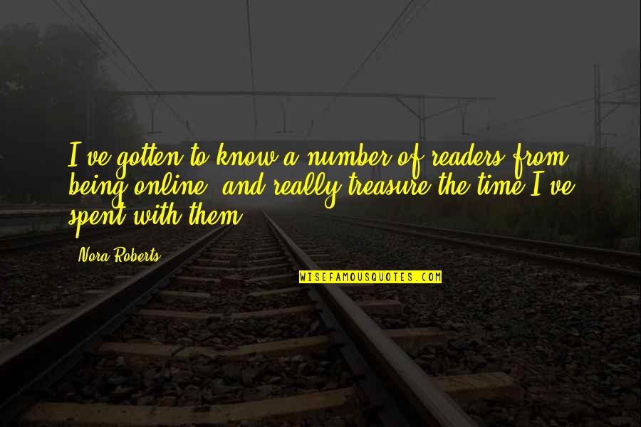 Long Distance And Trust Quotes By Nora Roberts: I've gotten to know a number of readers Long Distance And Trust Quotes By Nora Roberts: I've gotten to know a number of readers