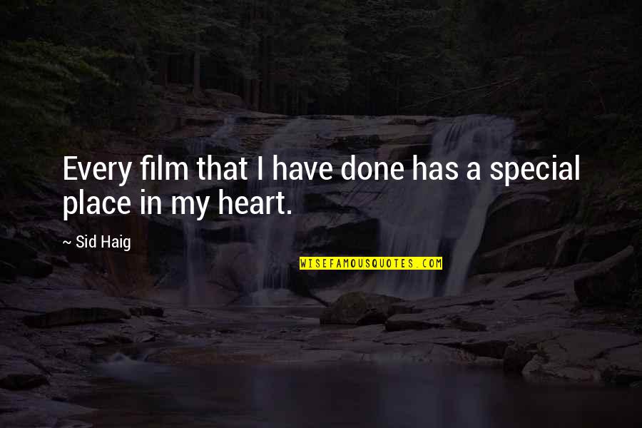 Long Distance Anniversary Quotes By Sid Haig: Every film that I have done has a