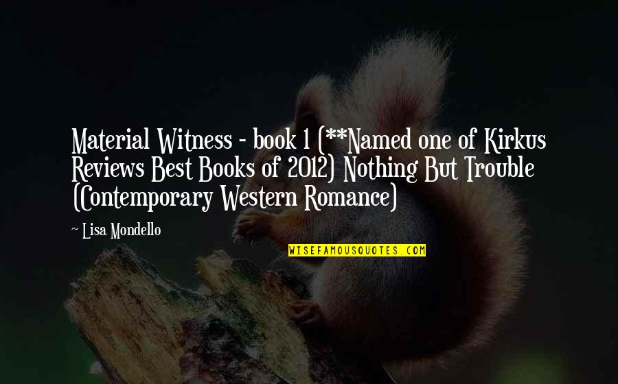 Long Distance New Year Quotes By Lisa Mondello: Material Witness - book 1 (**Named one of Long Distance New Year Quotes By Lisa Mondello: Material Witness - book 1 (**Named one of