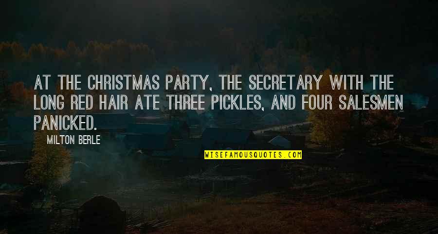 Long Hair Quotes By Milton Berle: At the Christmas party, the secretary with the