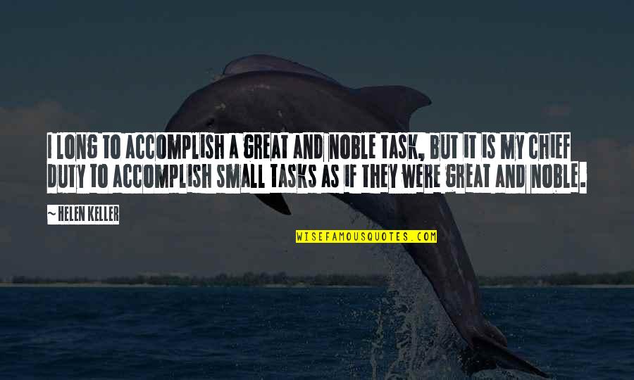 Long Inspirational Quotes By Helen Keller: I long to accomplish a great and noble