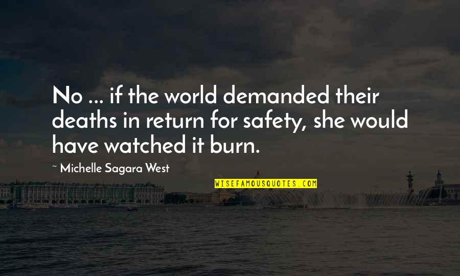 Long Lasting Relationship Quotes By Michelle Sagara West: No ... if the world demanded their deaths