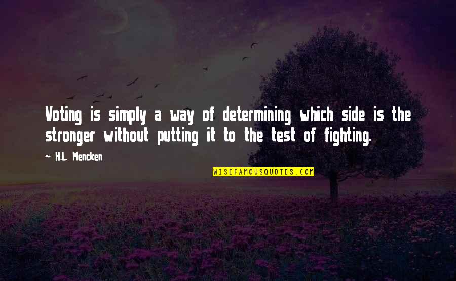 Long Race Horse Quotes By H.L. Mencken: Voting is simply a way of determining which