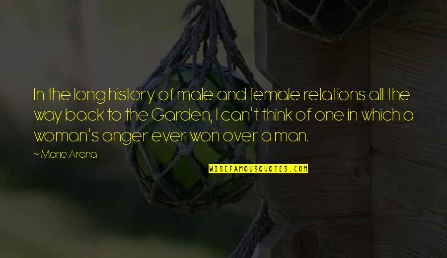 Long Relationships Quotes By Marie Arana: In the long history of male and female