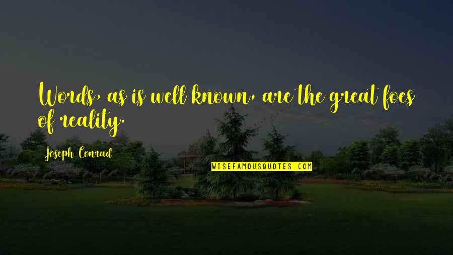 Long Standing Beliefs Quotes By Joseph Conrad: Words, as is well known, are the great Long Standing Beliefs Quotes By Joseph Conrad: Words, as is well known, are the great