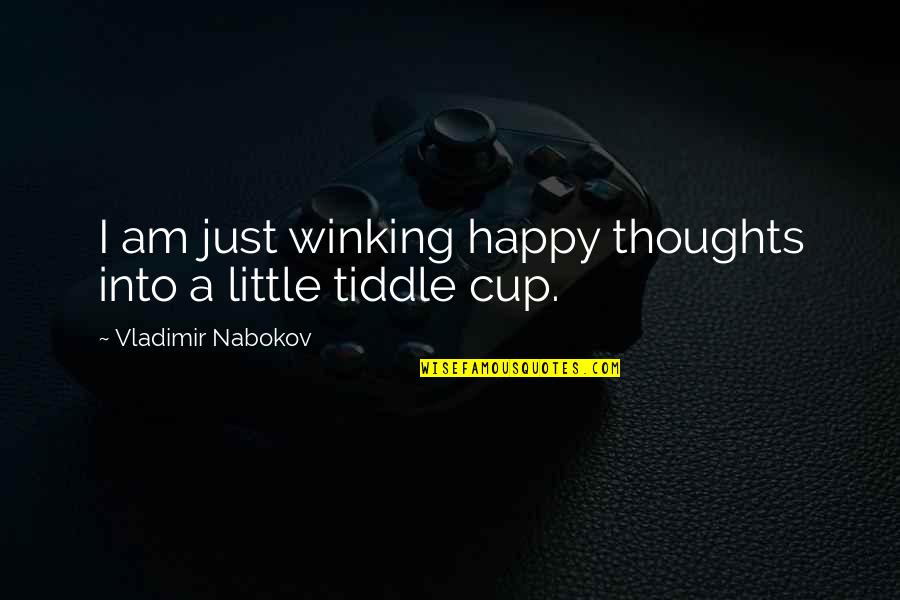 Long Term Planning Quotes By Vladimir Nabokov: I am just winking happy thoughts into a