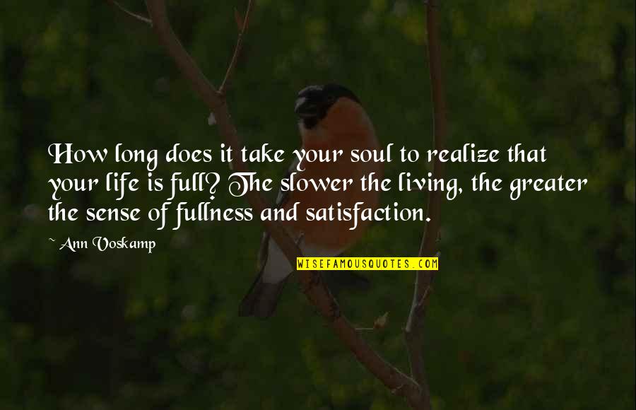 Long That Quotes By Ann Voskamp: How long does it take your soul to
