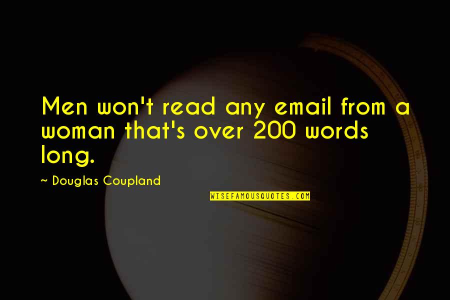 Long Words Quotes By Douglas Coupland: Men won't read any email from a woman Long Words Quotes By Douglas Coupland: Men won't read any email from a woman