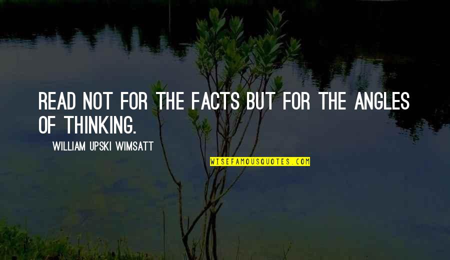 Longberg Climate Quotes By William Upski Wimsatt: Read not for the facts but for the Longberg Climate Quotes By William Upski Wimsatt: Read not for the facts but for the