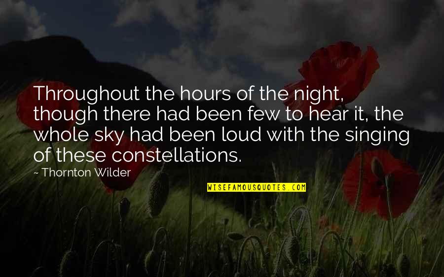 Longbow's Quotes By Thornton Wilder: Throughout the hours of the night, though there