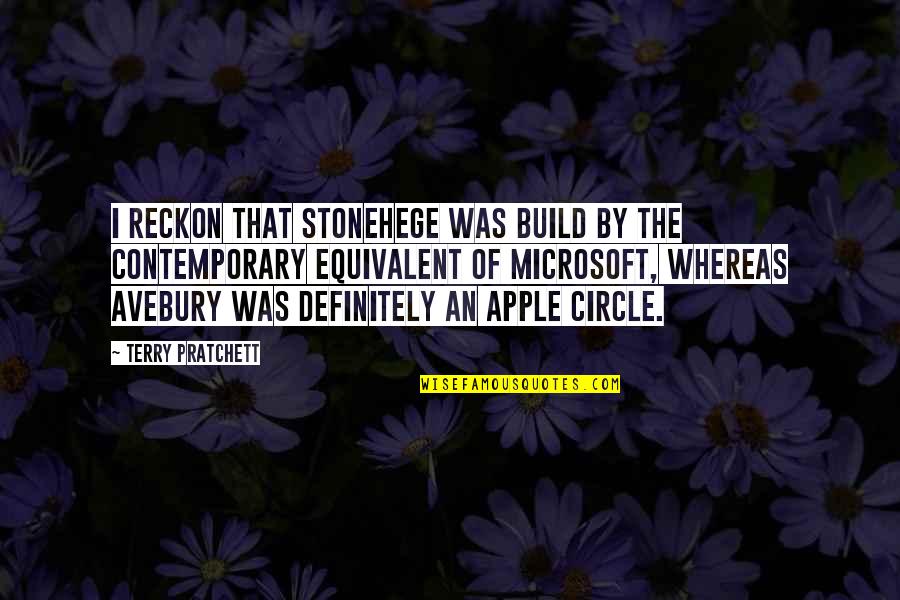 Longed For Baby Quotes By Terry Pratchett: I reckon that Stonehege was build by the Longed For Baby Quotes By Terry Pratchett: I reckon that Stonehege was build by the