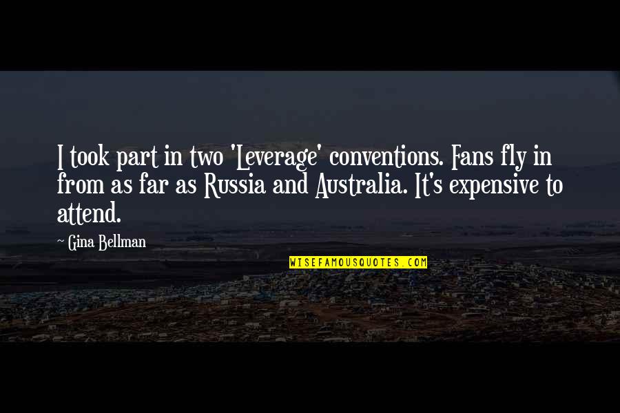 Longest Friend Quotes By Gina Bellman: I took part in two 'Leverage' conventions. Fans Longest Friend Quotes By Gina Bellman: I took part in two 'Leverage' conventions. Fans