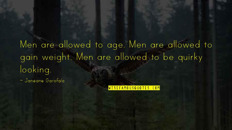 Longos Online Quotes By Janeane Garofalo: Men are allowed to age. Men are allowed