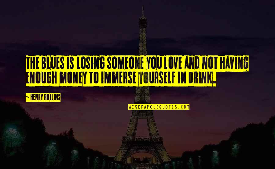 Longshadow Australian Quotes By Henry Rollins: The blues is losing someone you love and