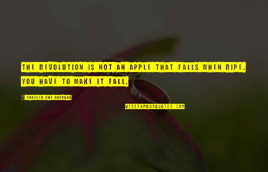 Lonnell Lasso Quotes By Ernesto Che Guevara: The revolution is not an apple that falls Lonnell Lasso Quotes By Ernesto Che Guevara: The revolution is not an apple that falls