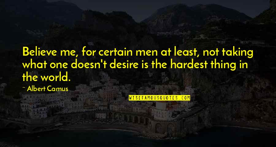 Lonski And Associates Quotes By Albert Camus: Believe me, for certain men at least, not Lonski And Associates Quotes By Albert Camus: Believe me, for certain men at least, not