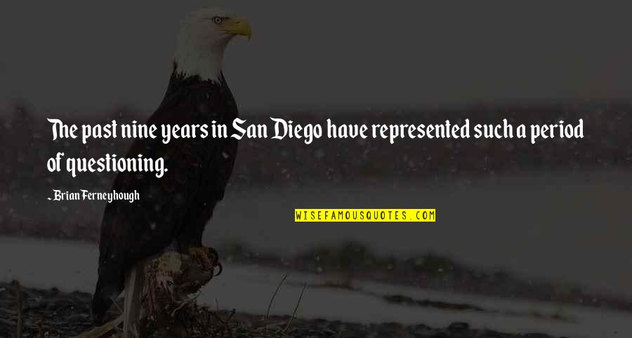 Lontoc Philippines Quotes By Brian Ferneyhough: The past nine years in San Diego have