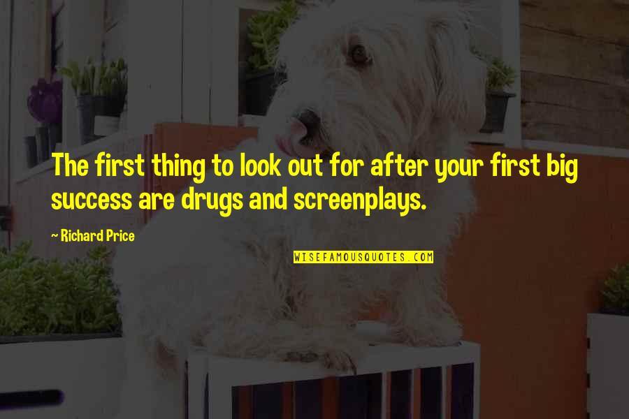 Look After You First Quotes By Richard Price: The first thing to look out for after
