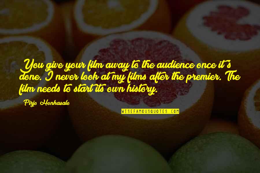 Look After You Quotes By Pirjo Honkasalo: You give your film away to the audience