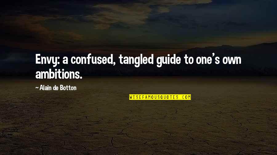 Look Aside Quotes By Alain De Botton: Envy: a confused, tangled guide to one's own