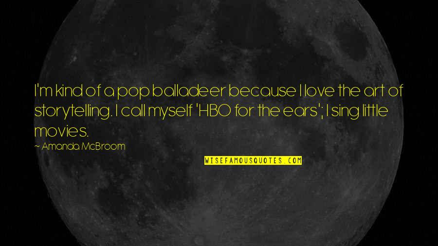 Look At Sea Quotes By Amanda McBroom: I'm kind of a pop balladeer because I