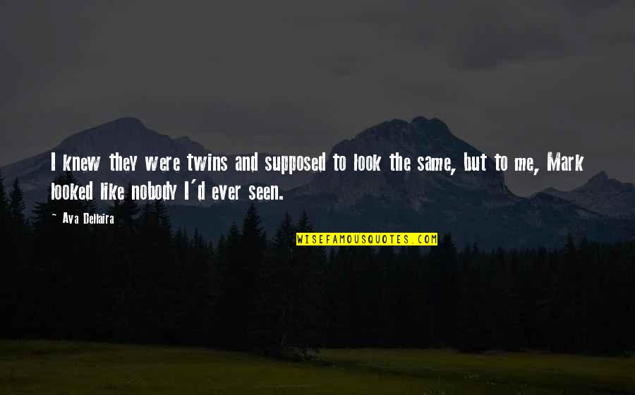 Look Like Twins Quotes By Ava Dellaira: I knew they were twins and supposed to