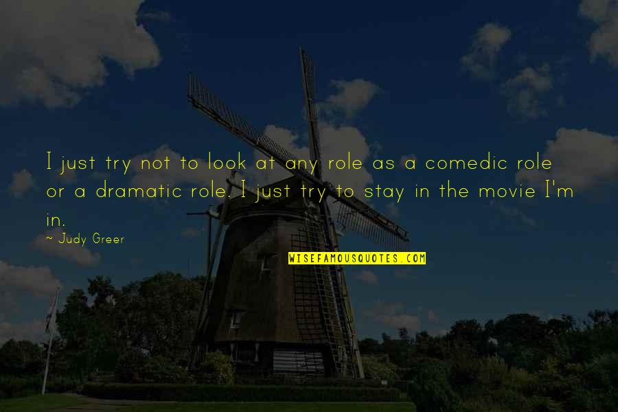 Look The Movie Quotes By Judy Greer: I just try not to look at any Look The Movie Quotes By Judy Greer: I just try not to look at any