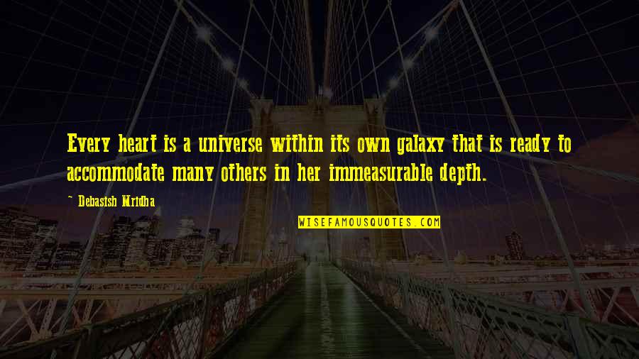 Look Your Best Feel Your Best Quote Quotes By Debasish Mridha: Every heart is a universe within its own Look Your Best Feel Your Best Quote Quotes By Debasish Mridha: Every heart is a universe within its own