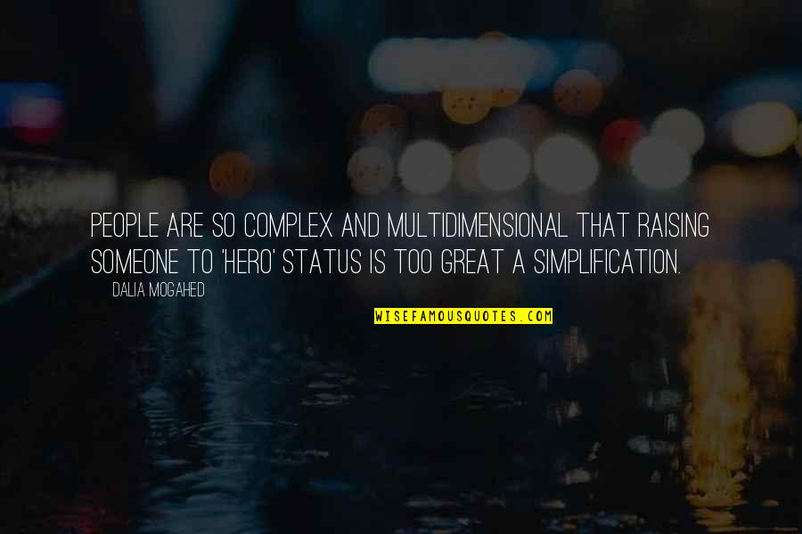 Lookabill Cemetery Quotes By Dalia Mogahed: People are so complex and multidimensional that raising Lookabill Cemetery Quotes By Dalia Mogahed: People are so complex and multidimensional that raising