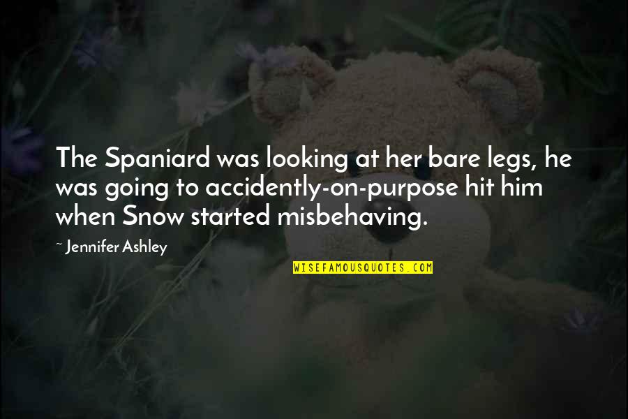 Looking At Him Quotes By Jennifer Ashley: The Spaniard was looking at her bare legs,