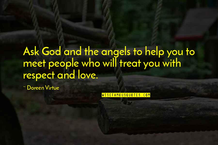 Looking At Your Best Friend Quotes By Doreen Virtue: Ask God and the angels to help you Looking At Your Best Friend Quotes By Doreen Virtue: Ask God and the angels to help you