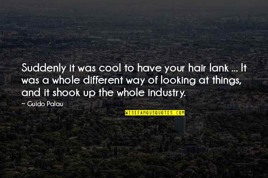 Looking Cool Quotes By Guido Palau: Suddenly it was cool to have your hair
