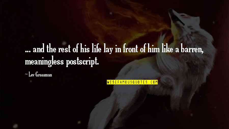 Looking For Life Partner Quotes By Lev Grossman: ... and the rest of his life lay